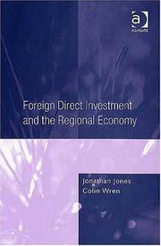 Cover of: Foreign direct investment and the regional economy by Jonathan Jones