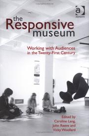Cover of: The Responsive Museum: Working With Audiences in the Twenty-first Century