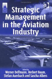 Strategic Management in the Aviation Industry by Werner Delfmann, Herbert Baum, Stefan Auerbach, Sascha Albers
