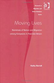 Cover of: Moving Lives: Narratives of Nation And Migration Among Europeans in Post-War Britain (Research in Migration and Ethnic Relations) (Research in Migration ... (Research in Migration and Ethnic Relations)