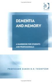 Cover of: Dementia And Memory: A Handbook for Students And Professionals