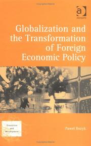 Cover of: Globalization and the transformation of foreign economic policy by Paweł Bożyk