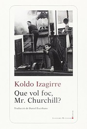 Cover of: Que vol foc, Mr. Churchill?: i moltes altres històries de Basques' Harbour