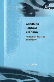 Cover of: Gandhian Political Economy: Principles, Practice And Policy (Alternative Voices in Contemporary Economics) (Alternative Voices in Contemporary Economics)