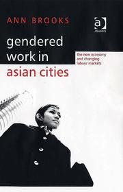 Cover of: Gendered Work in Asian Cities: The New Economy And Changing Labour Markets