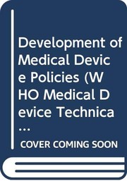 Cover of: Development of medical device policies by World Health Organization (WHO)