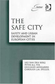 Cover of: The Safe City: Safety And Urban Development in European Cities (Euricur Series (European Institute for Comparative Urban Research)) (Euricur Series (European ... Institute for Comparative Urban Research))