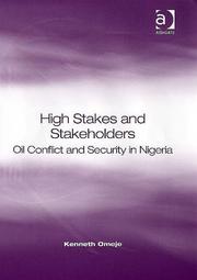 Cover of: High stakes and stakeholders: oil conflict and security in Nigeria