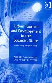 Urban tourism and development in the socialist state by Andrea Colantonio, Robert B. Potter