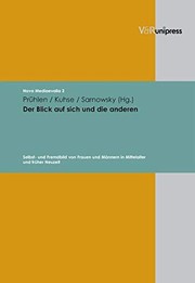 Cover of: Der Blick auf sich und die anderen: Selbst- und Fremdbild von Frauen und Männern in Mittelalter und früher Neuzeit : Festschrift für Klaus Arnold
