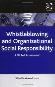 Whistleblowing And Organizational Social Responsibility by Wim Vandekerckhove