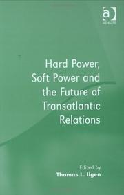 Cover of: Hard power, soft power, and the future of transatlantic relations