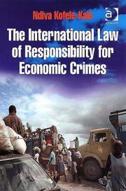 Cover of: The International Law of Responsibility for Economic Crimes by Ndiva Kofele-Kale