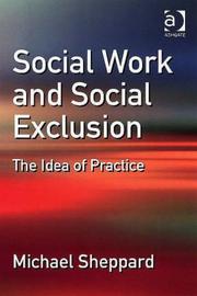 Cover of: Social Work And Social Exclusion: The Idea of Practice