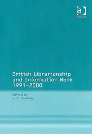Cover of: British Librarianship and Information Work 1991-2000