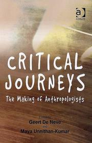 Cover of: Critical Journeys: The Making of Anthropologists