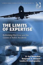 Cover of: The Limits of Expertise by R. Key Dismukes, Benjamin A. Berman, Loukia D. Loukopoulos