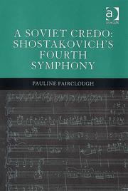 Cover of: A Soviet credo: Shostakovich's fourth symphony