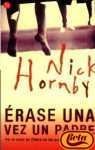 Cover of: Erase una vez un padre by Nick Hornby