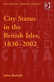 Cover of: City Status In The British Isles, 1830 - 2002 (Historical Urban Studies) by J. V. Beckett
