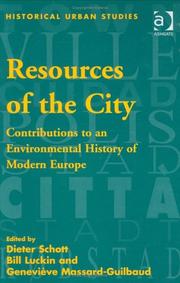 Cover of: Resources Of The City: Contributions To An Environmental History Of Modern Europe (Historical Urban Studies)