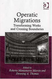 Cover of: Operatic migrations: transforming works and crossing boundaries