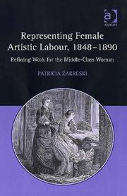 Cover of: Representing female artistic labour, 1848-1890: refining work for the middle-class woman