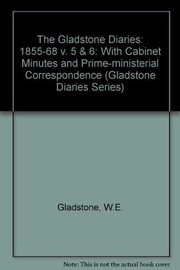 Cover of: The Gladstone Diaries: Volumes V & VI: 1855-1860 & 1861-1868 (Gladstone Diaries Series)