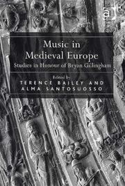 Cover of: Music in Medieval Europe: Studies in Honour of Bryan Gillingham