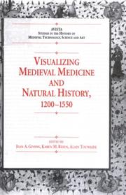 Visualizing medieval medicine and natural history, 1200-1550 by Jean A. Givens, Karen Reeds, Alain Touwaide