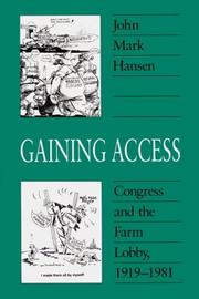 Cover of: Gaining access: Congress and the farm lobby, 1919-1981