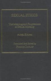 Cover of: Sexual ethics: the meaning and foundations of sexual morality