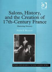 Cover of: Salons, history, and the creation of seventeenth-century France: mastering memory