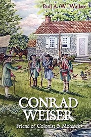Cover of: Conrad Weiser by Paul A. W. Wallace