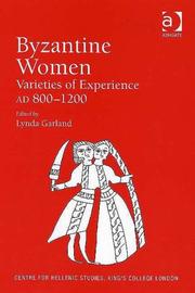 Cover of: Byzantine Women: Varieties of Experience 800-1200 (Centre for Hellenic Studies, King's College London) (Centre for Hellenic Studies, King's College London) ... for Hellenic Studies, King's College London)