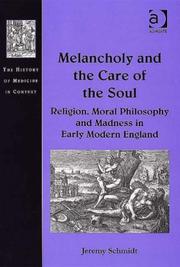 Cover of: Melancholy And the Care of the Soul: Religion, Moral Philosophy And Madness in Early Modern England (The History of Medicine in Context) (The History of Medicine in Context)