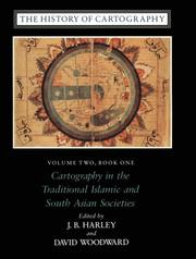 Cover of: The History of Cartography, Volume 2, Book 1: Cartography in the Traditional Islamic and South Asian Societies (The History of Cartography)