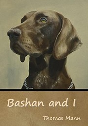 Cover of: Bashan and I by Thomas Mann