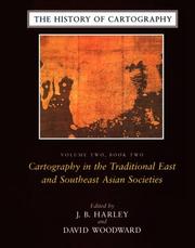 Cover of: The History of Cartography, Volume 2, Book 2: Cartography in the Traditional East and Southeast Asian Societies (The History of Cartography)