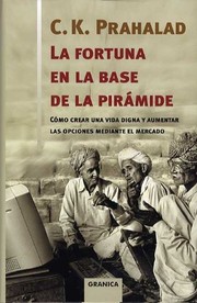 Cover of: La fortuna en la base de la pirámide by C. K. Prahalad