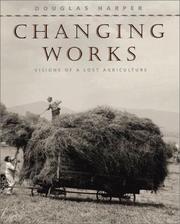 Cover of: Changing Works by Douglas Harper