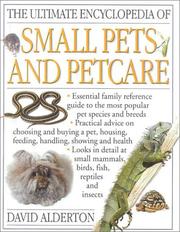 Cover of: The Ultimate Encyclopedia of Small Pets and Petcare (Ultimate Encyclopedias)