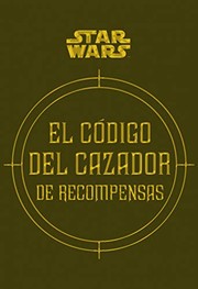Cover of: Star Wars El código del cazador de recompensas