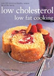 Cover of: Low Cholesterol, Low Fat Cooking by Christine France