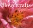 Cover of: Flowercrafts