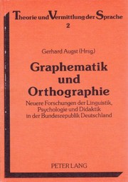 Cover of: Graphematik und Orthographie: neuere Forschungen der Linguistik, Psychologie und Didaktik in der Bundesrepublik Deutschland