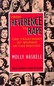 Cover of: From reverence to rape: the treatment of women in the movies