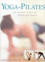 Cover of: Yoga-Pilates by Jonathan Monks, Jonathan Monks