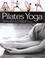 Cover of: Pilates Yoga