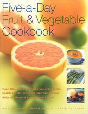 Cover of: Five-a-Day Fruit and Vegetable Cookbook by Kate Whiteman